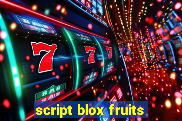 script blox fruits